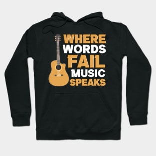 Where words fail music guitar speaks Hoodie